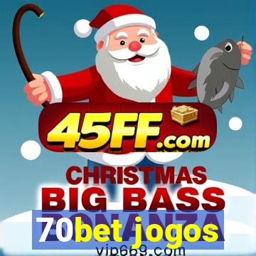 70bet jogos